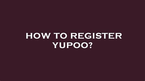 How to Register on Yupoo 